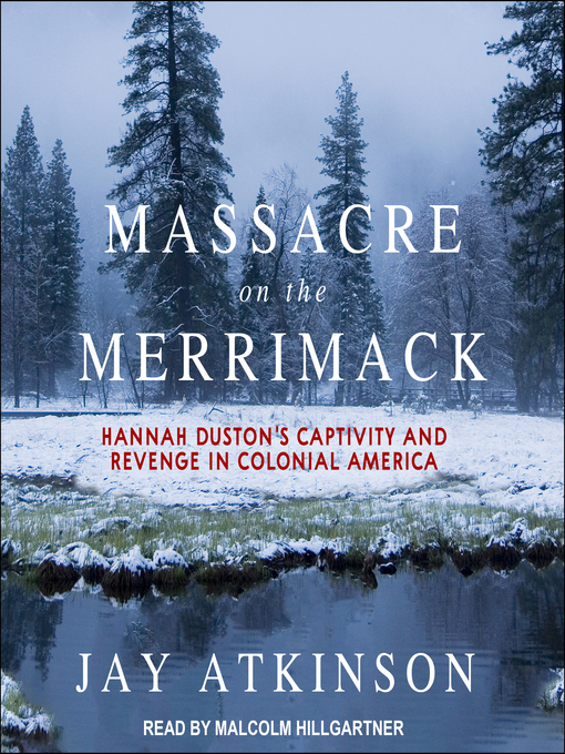 Title details for Massacre on the Merrimack by Jay Atkinson - Available